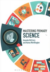 Mastering Primary Science цена и информация | Книги по социальным наукам | pigu.lt