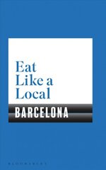 Eat Like a Local BARCELONA kaina ir informacija | Kelionių vadovai, aprašymai | pigu.lt