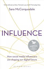Influence: How social media influencers are shaping our digital future цена и информация | Книги по экономике | pigu.lt