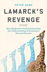 Lamarck's Revenge: How Epigenetics Is Revolutionizing Our Understanding of Evolution's Past and Present цена и информация | Книги по экономике | pigu.lt