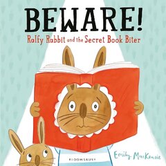 Beware! Ralfy Rabbit and the Secret Book Biter kaina ir informacija | Knygos mažiesiems | pigu.lt