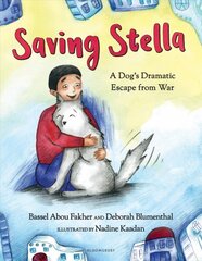 Saving Stella: A Dog's Dramatic Escape from War цена и информация | Книги для подростков и молодежи | pigu.lt