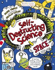 Self-Destructing Science: Space цена и информация | Книги для подростков и молодежи | pigu.lt