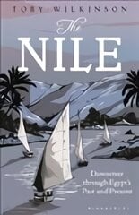 Nile: Downriver Through Egypt's Past and Present цена и информация | Исторические книги | pigu.lt