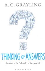 Thinking of Answers: Questions in the Philosophy of Everyday Life kaina ir informacija | Istorinės knygos | pigu.lt