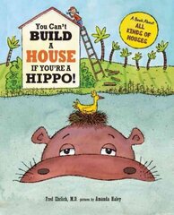 You Can't Build a House If You're a Hippo! kaina ir informacija | Knygos paaugliams ir jaunimui | pigu.lt