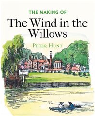 Making of The Wind in the Willows цена и информация | Исторические книги | pigu.lt