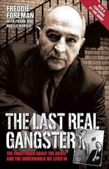 Last Real Gangster: The Final Truth About the Krays and the Underworld We Lived in цена и информация | Биографии, автобиогафии, мемуары | pigu.lt