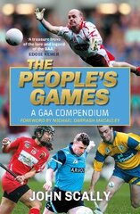 People's Games: A GAA Compendium цена и информация | Книги о питании и здоровом образе жизни | pigu.lt