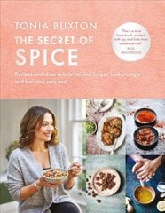 Secret of Spice: Recipes and ideas to help you live longer, look younger and feel your very best kaina ir informacija | Receptų knygos | pigu.lt