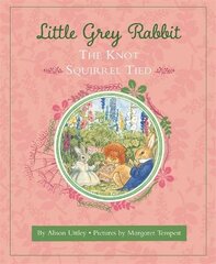 Little Grey Rabbit: The Knot Squirrel Tied цена и информация | Книги для малышей | pigu.lt