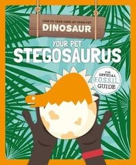 Your Pet Stegosaurus kaina ir informacija | Knygos paaugliams ir jaunimui | pigu.lt