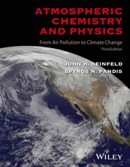 Atmospheric Chemistry and Physics: From Air Pollut ion to Climate Change, Third Edition: From Air Pollution to Climate Change 3rd Edition цена и информация | Книги по экономике | pigu.lt