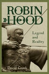 Robin Hood: Legend and Reality kaina ir informacija | Istorinės knygos | pigu.lt