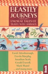 Beastly Journeys: Unusual Tales of Travel with Animals kaina ir informacija | Kelionių vadovai, aprašymai | pigu.lt