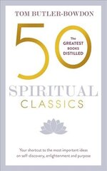 50 Spiritual Classics: Your shortcut to the most important ideas on self-discovery, enlightenment, and purpose kaina ir informacija | Saviugdos knygos | pigu.lt