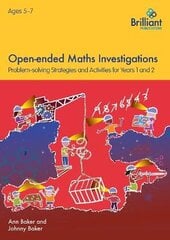 Open-ended Maths Investigations, 5-7 Year Olds: Maths Problem-solving Strategies for Years 1-2 цена и информация | Книги для подростков  | pigu.lt