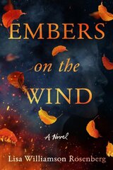 Embers on the Wind: A Novel kaina ir informacija | Fantastinės, mistinės knygos | pigu.lt