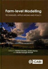 Farm-level Modelling: Techniques, Applications and Policy цена и информация | Книги по социальным наукам | pigu.lt