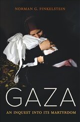 Gaza: An Inquest into Its Martyrdom kaina ir informacija | Istorinės knygos | pigu.lt