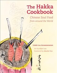 Hakka Cookbook: Chinese Soul Food from around the World цена и информация | Книги рецептов | pigu.lt