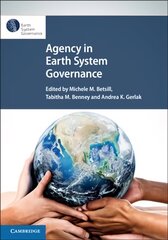 Agency in Earth System Governance kaina ir informacija | Socialinių mokslų knygos | pigu.lt