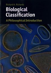 Biological Classification: A Philosophical Introduction, Biological Classification: A Philosophical Introduction kaina ir informacija | Ekonomikos knygos | pigu.lt