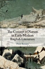 Concept of Nature in Early Modern English Literature kaina ir informacija | Istorinės knygos | pigu.lt