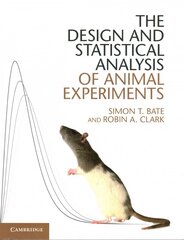 Design and Statistical Analysis of Animal Experiments kaina ir informacija | Ekonomikos knygos | pigu.lt