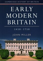 Early Modern Britain, 1450-1750: 1450-1750, Series Number 3, Early Modern Britain, 1450-1750 kaina ir informacija | Istorinės knygos | pigu.lt