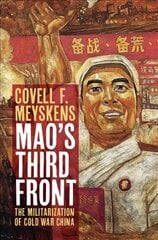 Mao's Third Front: The Militarization of Cold War China kaina ir informacija | Istorinės knygos | pigu.lt