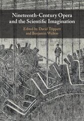 Nineteenth-Century Opera and the Scientific Imagination цена и информация | Книги об искусстве | pigu.lt