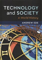 Technology and Society: A World History цена и информация | Книги по социальным наукам | pigu.lt