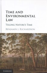 Time and Environmental Law: Telling Nature's Time kaina ir informacija | Ekonomikos knygos | pigu.lt