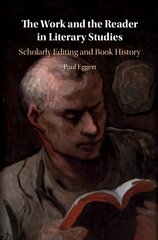 Work and the Reader in Literary Studies: Scholarly Editing and Book History цена и информация | Исторические книги | pigu.lt