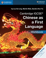 Cambridge IGCSE (R) Chinese as a First Language Workbook, Cambridge IGCSE (R) Chinese as a First Language Workbook цена и информация | Пособия по изучению иностранных языков | pigu.lt