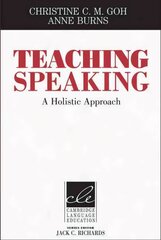 Teaching Speaking A Holistic Approach цена и информация | Пособия по изучению иностранных языков | pigu.lt