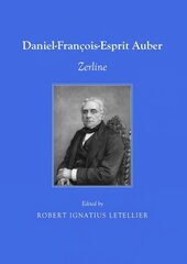 Daniel-Francois-Esprit Auber: Zerline Unabridged edition kaina ir informacija | Knygos apie meną | pigu.lt