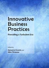 Innovative Business Practices: Prevailing a Turbulent Era Unabridged edition kaina ir informacija | Ekonomikos knygos | pigu.lt