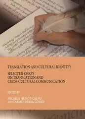 Translation and Cultural Identity: Selected Essays on Translation and Cross-Cultural Communication Unabridged edition kaina ir informacija | Užsienio kalbos mokomoji medžiaga | pigu.lt