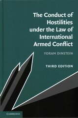 Conduct of Hostilities under the Law of International Armed Conflict 3rd Revised edition kaina ir informacija | Ekonomikos knygos | pigu.lt