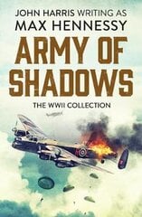 Army of Shadows: The WWII Collection kaina ir informacija | Fantastinės, mistinės knygos | pigu.lt