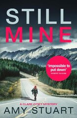 Still Mine: An absolutely gripping private investigator crime novel цена и информация | Фантастика, фэнтези | pigu.lt