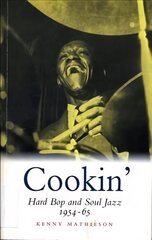 Cookin': Hard Bop and Soul Jazz 1954-65 Main kaina ir informacija | Knygos apie meną | pigu.lt