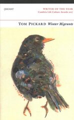 Winter Migrants: A Bird's Journey Over the Fells and a Coastal Meditation on Winter kaina ir informacija | Poezija | pigu.lt
