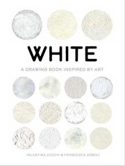 White: A Drawing Book Inspired by Art цена и информация | Книги об искусстве | pigu.lt