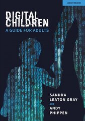 Digital Children: A Guide for Adults: A Guide for Adults цена и информация | Самоучители | pigu.lt