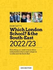 Which London School? & the South-East 2022/23: Everything you need to know about independent schools and colleges in the London and the South-East.: Everything you need to know about independent schools and colleges in the London and the South-East. 33rd  kaina ir informacija | Socialinių mokslų knygos | pigu.lt