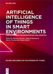 Artificial Intelligence of Things in Smart Environments: Applications in Transportation and Logistics kaina ir informacija | Ekonomikos knygos | pigu.lt
