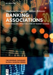 Banking Associations: Their Role and Impact in a Time of Market Change kaina ir informacija | Ekonomikos knygos | pigu.lt